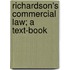 Richardson's Commercial Law; A Text-Book