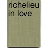 Richelieu In Love door Emma Robinson