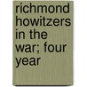 Richmond Howitzers In The War; Four Year door Frederick S. Daniel