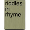 Riddles In Rhyme by Marion Lucinda Clarke