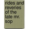 Rides And Reveries Of The Late Mr.   Sop door Martin Farquhar Tupper