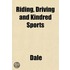 Riding, Driving And Kindred Sports