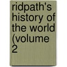 Ridpath's History Of The World (Volume 2 door John Clard Ridpath