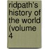 Ridpath's History Of The World (Volume 4