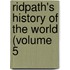 Ridpath's History Of The World (Volume 5