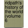 Ridpath's History Of The World (Volume 6 door John Clark Ridpath