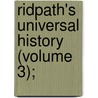 Ridpath's Universal History (Volume 3); by John Clark Ridpath