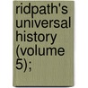Ridpath's Universal History (Volume 5); door John Clark Ridpath