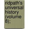 Ridpath's Universal History (Volume 8); door John Clark Ridpath