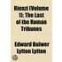 Rienzi (Volume 1); The Last Of The Roman