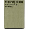 Rifle Shots At Past And Passing Events; by Inhabitant Of the Comet of 1861