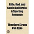 Rifle, Rod, And Gun In California; A Spo