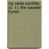 Rig-Veda-Sanhita (V. 1); The Sacred Hymn