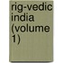 Rig-Vedic India (Volume 1)