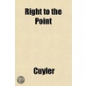 Right To The Point door Cuyler