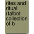 Rites And Ritual (Talbot Collection Of B