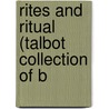 Rites And Ritual (Talbot Collection Of B by Philip Freeman