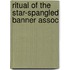 Ritual of the Star-Spangled Banner Assoc
