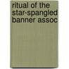 Ritual of the Star-Spangled Banner Assoc door Star-Spangled Banner Ass. Of The U. A