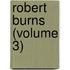 Robert Burns (Volume 3)