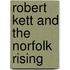Robert Kett And The Norfolk Rising