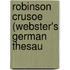 Robinson Crusoe (Webster's German Thesau