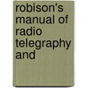 Robison's Manual Of Radio Telegraphy And by Katina Robison