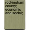 Rockingham County; Economic And Social; door University University of North Carolina