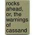 Rocks Ahead, Or, The Warnings Of Cassand