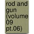 Rod And Gun (Volume 09 Pt.06)