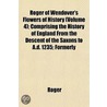 Roger Of Wendover's Flowers Of History ( door Taizé Frère Roger