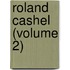 Roland Cashel (Volume 2)