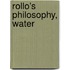 Rollo's Philosophy, Water