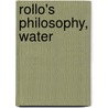 Rollo's Philosophy, Water door Jacob Abbott