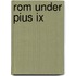 Rom Under Pius Ix
