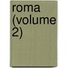 Roma (Volume 2) by Diego Angeli