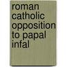 Roman Catholic Opposition To Papal Infal door Sparrow-Simpson