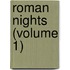Roman Nights (Volume 1)