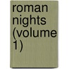 Roman Nights (Volume 1) door Alessandro Verri