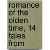 Romance Of The Olden Time, 14 Tales From door Romance