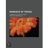 Romance Of Travel; Comprising Tales Of F by Nathaniel Parker Willis