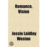 Romance, Vision door Jessie Laidlay Weston