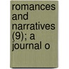 Romances And Narratives (9); A Journal O door Danial Defoe