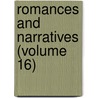 Romances And Narratives (Volume 16) door Danial Defoe