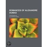 Romances Of Alexandre Dumas (11); D'Arta door pere Alexandre Dumas