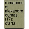Romances Of Alexandre Dumas (17); D'Arta by pere Alexandre Dumas