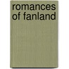 Romances Of Fanland door Mignonette Violett Whelen