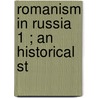Romanism In Russia  1 ; An Historical St door Dmitri Andreevich Tolstoi