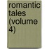 Romantic Tales (Volume 4)