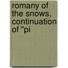 Romany Of The Snows, Continuation Of "Pi door Gilbert Parker